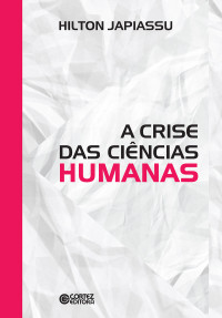 Hilton Japiassu — A crise da ciências humanas