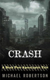 Michael Robertson — Crash (Crash Book 1)