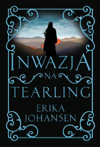 Erika Johansen — Inwazja na Tearling