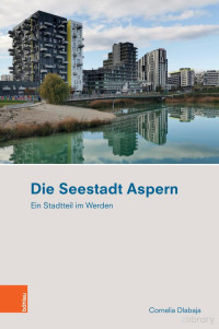 Cornelia Dlabaja — Die Seestadt Aspern