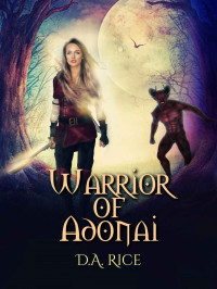 D. A. Rice — Warrior of Adonai