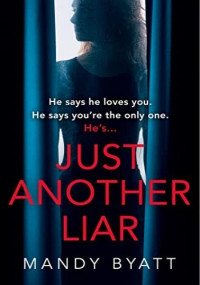 Mandy Byatt — Just Another Liar