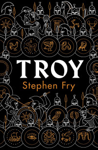 Stephen Fry — Troy