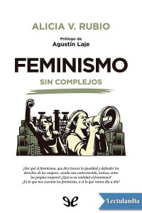 Alicia V. Rubio — Feminismo Sin Complejos