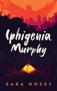 Sara Hosey — Iphigenia Murphy