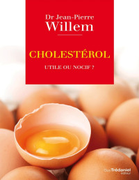 Willem — Cholestérol : Utile ou nocif ?