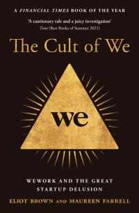 Eliot Brown & Maureen Farrell — The Cult of We