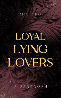 Mic Tho — Loyal Lying Lovers: Aidan und Noah