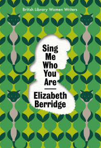 Berridge, Elizabeth — Sing Me Who You Are