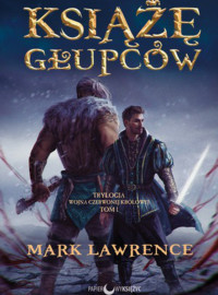 Mark Lawrence — 1 Książę Głupców