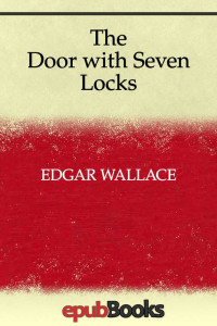 Edgar Wallace — The Door with Seven Locks