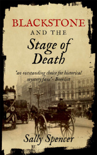 Spencer, Sally — Blackstone and the Stage of Death (The Blackstone Detective Series Book 5)