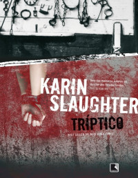 Karin Slaughter — Tríptico