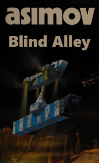 Isaac Asimov — Blind Alley