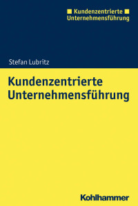 Stefan Lubritz — Kundenzentrierte Unternehmensführung