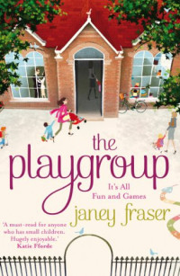 Janey Fraser  — The Playgroup