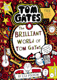Liz Pichon — The Brilliant World of Tom Gates (Tom Gates series)