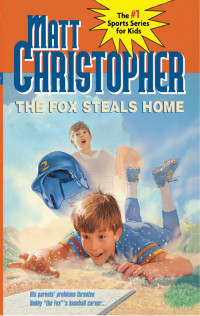 Christopher, Matt — The Fox Steals Home