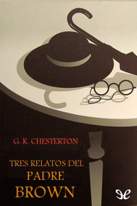 G. K. Chesterton — Tres relatos del padre Brown