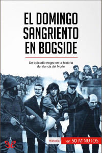 Pierre Brassart — El Domingo Sangriento en Bogside