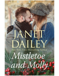 Janet Dailey — Mistletoe and Molly