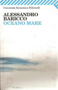 Alessandro Baricco — Oceano mare