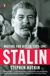 Stephen Kotkin — Stalin: Waiting for Hitler, 1929-1941