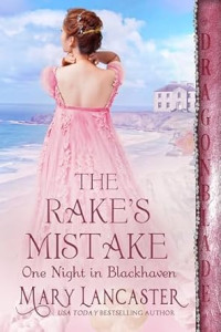 Mary Lancaster — The Rake’s Mistake