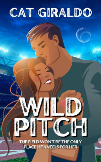 Cat Giraldo — Wild Pitch (Dominating the Diamond Book 1)