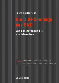 Ronny Heidenreich; — Die DDR-Spionage des BND