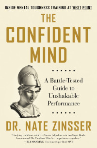 Dr. Nate Zinsser — The Confident Mind