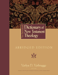 Zondervan;Verlyn Verbrugge; — New International Dictionary of New Testament Theology