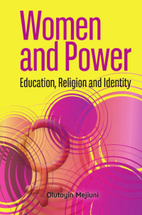 Olutoyin Mejiuni — Women and Power: Education, Religion and Identity