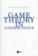 Zaluski, Wojciech — Game Theory in Jurisprudence