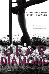 Stephie Walls — Dear Diamond