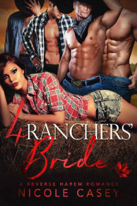 Nicole Casey — Four Ranchers' Bride: A Reverse Harem Romance (Love by Numbers Book 3)