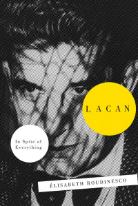 Elisabeth Roudinesco — Lacan