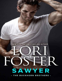 Lori Foster [Foster, Lori] — Sawyer (The Buckhorn Brothers)