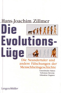 Zillmer, Hans-Joachim — Die Evolutions-Lüge