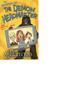 Gillian Cross — The Revenge of The Demon Headmaster
