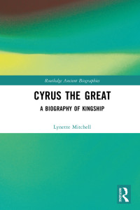 Lynette Mitchell; — Cyrus the Great