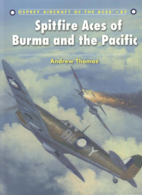 Andrew Thomas — Spitfire Aces of Burma and the Pacific