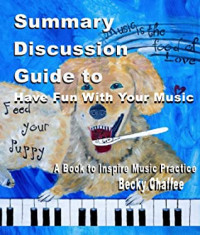 Becky Chaffee [Chaffee, Becky] — Summary Discussion Guide to Have Fun With Your Music: A Book to Inspire Instrument Practice