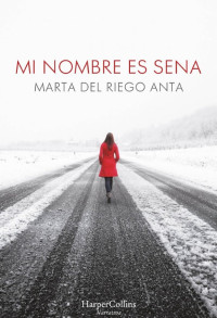 Marta Del Riego — Mi nombre es Sena