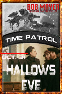 Bob Mayer — Hallows Eve: Time Patrol