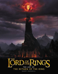 Gary Russell (Author) — The Art of The Return of the King (The Lord of the Rings)