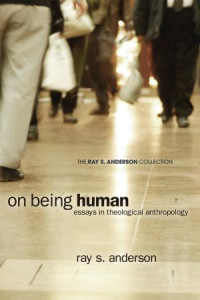 Ray S. Anderson; — On Being Human