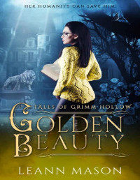 LeAnn Mason — Golden Beauty (Tales of Grimm Hollow Book 2)