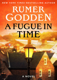 Rumer Godden — A Fugue in Time