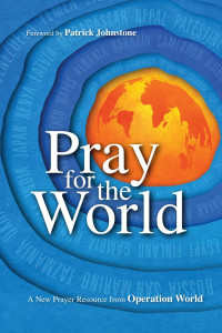 Wall, Molly;Mandryk, Jason; — Pray for the World: A New Prayer Resource from Operation World